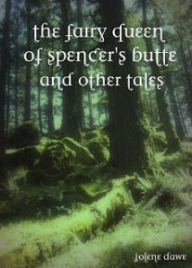 The Fairy Queen of Spencer's Butte