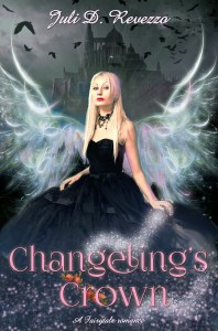 Juli D. Revezzo; Changeling's Crown, fairy godmother, new adult paranormal romance, fantasy, faeries, books, gift ideas