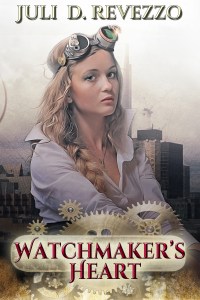 Watchmaker's Heart by Juli D. Revezzo, Steampunk romance