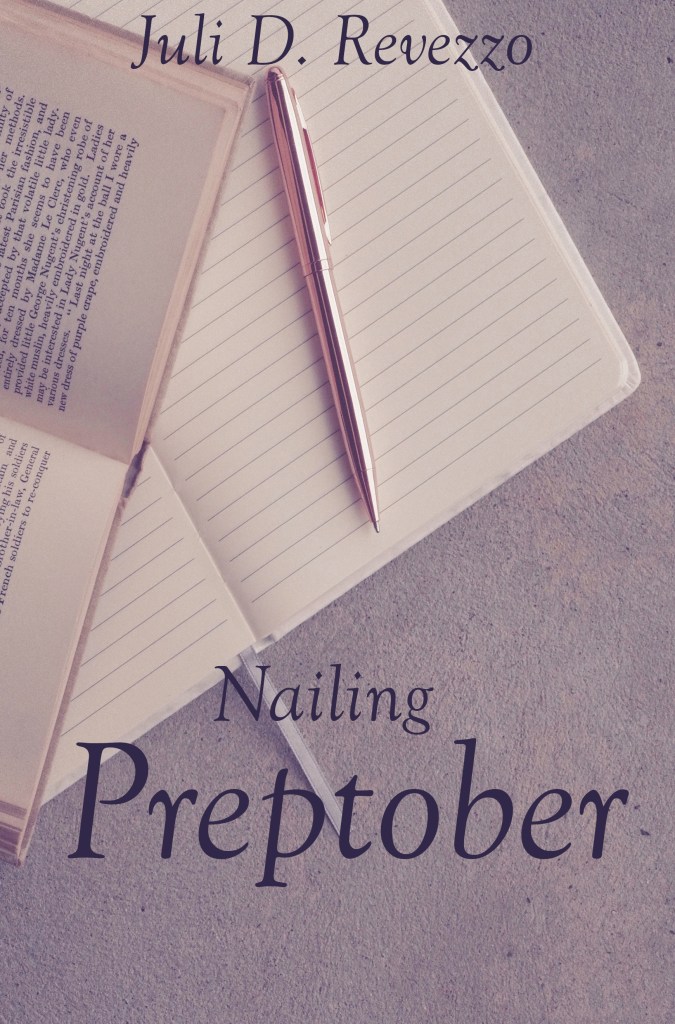 Nailing Preptober by Juli D. Revezzo, how to prepare for Nanowrimo